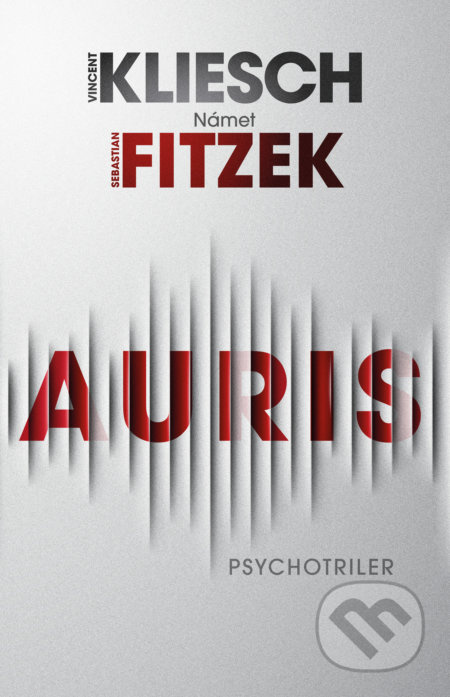 Auris - Sebastian Fitzek, Vincent Kliesch - kniha z kategorie Thrillery