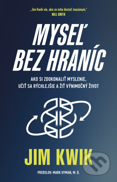 Myseľ bez hraníc (Ako si zdokonaliť myslenie, učiť sa rýchlejšie a žiť výnimočný život) - kniha z kategorie Psychologie