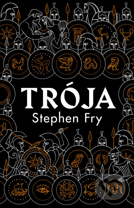Trója - Stephen Fry - kniha z kategorie Mýty, pověsti a legendy