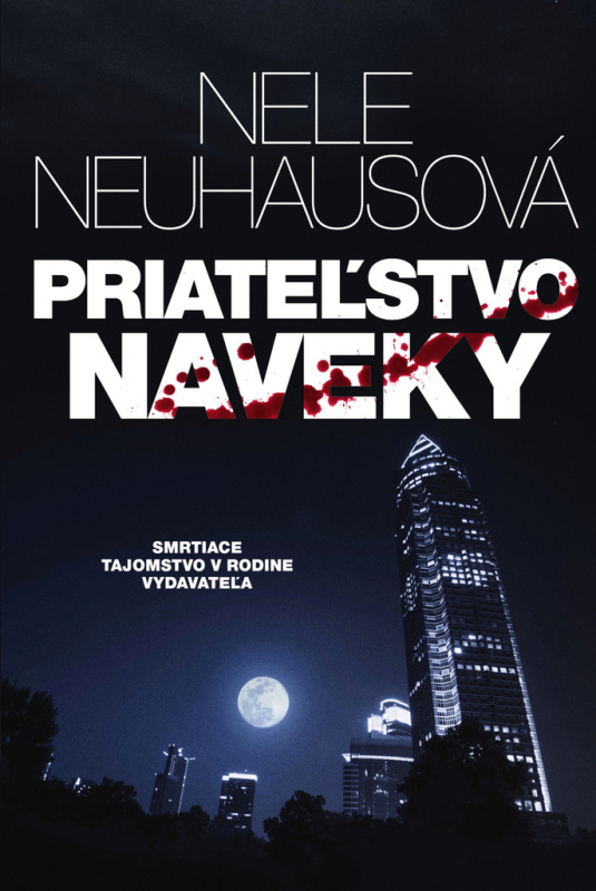 Priateľstvo naveky (Smrtiace tajomstvo v rodine vydavateľa)