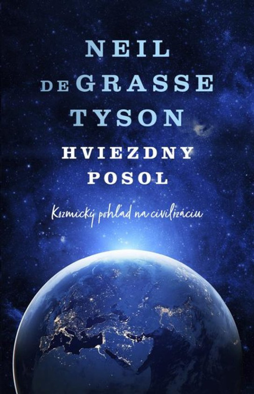 Hviezdny posol -  Neil deGrasse Tyson