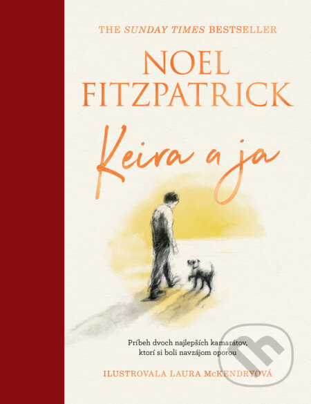 Keira a ja (Príbeh dvoch najlepších kamarátov, ktorí si boli navzájom oporou) - kniha z kategorie Beletrie pro děti