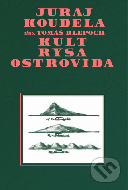 Kult rysa ostrovida - Juraj Koudela, Tomáš Klepoch (ilustrátor) - kniha z kategorie Společenská beletrie