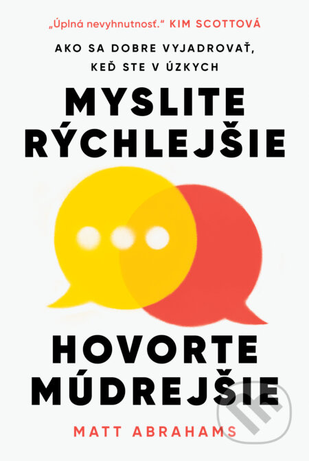 Myslite rýchlejšie, hovorte múdrejšie (Ako sa dobre vyjadrovať, keď ste v úzkych) - kniha z kategorie Seberozvoj