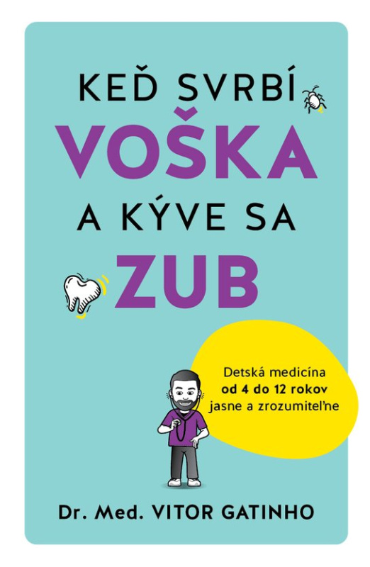 Keď svrbí voška a kýve sa zub -  Vitor Gatinho