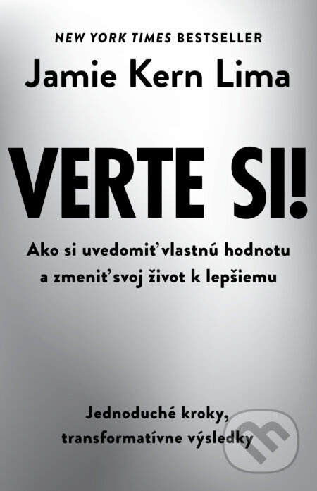 Verte si! (Ako si uvedomiť vlastnú hodnotu a zmeniť svoj život k lepšiemu) - kniha z kategorie Motivace a seberozvoj
