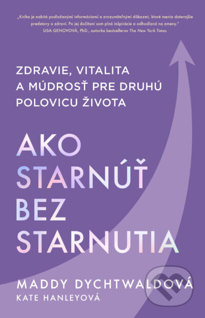 Ako starnúť bez starnutia (Zdravie, vitalita a múdrosť pre druhú polovicu života) - kniha z kategorie Seberozvoj