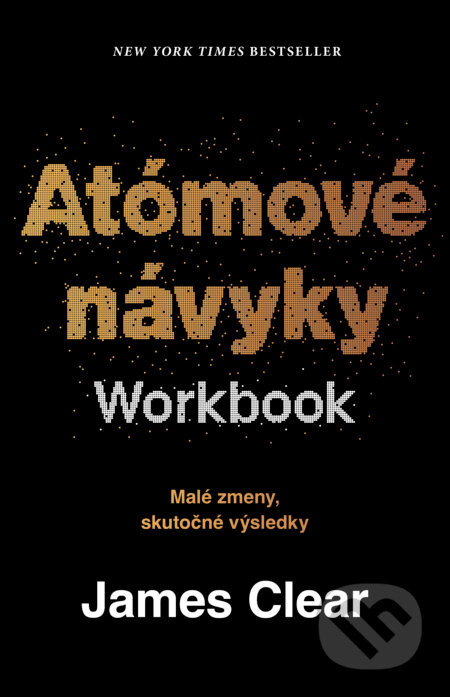 Atómové návyky: Workbook (Malé zmeny, skutočné výsledky) - kniha z kategorie Seberozvoj