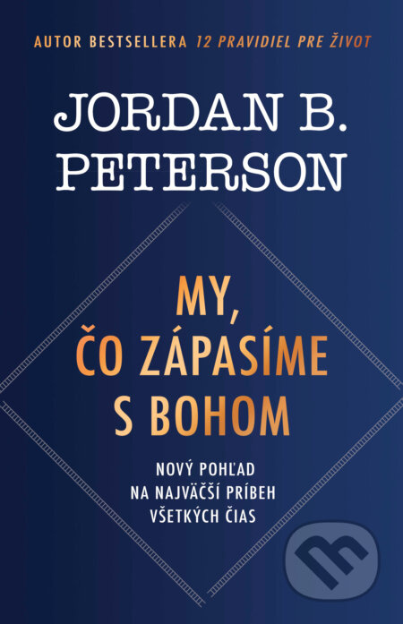 My, čo zápasíme s Bohom - Jordan B. Peterson - kniha z kategorie Filozofie