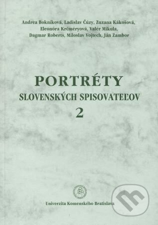 Portréty slovenských spisovateľov 2 - Andrea Bokníková - kniha z kategorie Literární věda