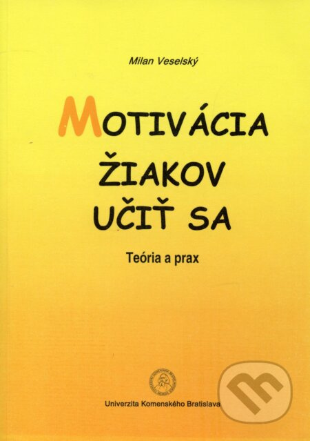 Motivácia žiakov učiť sa - Milan Veselský - kniha z kategorie Pedagogika