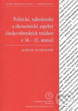 Politické, náboženské a ekonomické aspekty čínsko-tibetských vzťahov v 14. - 15. storočí - kniha z kategorie Filozofie