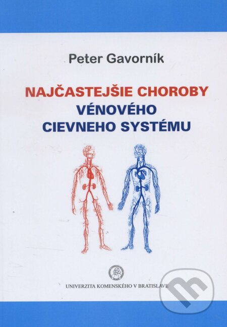 Najčastejšie choroby vénového cievneho systému - Peter Gavorník - kniha z kategorie Vysoké školy