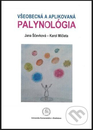 Všeobecná a aplikovaná palynológia - Jana Ščevková - kniha z kategorie Vysoké školy