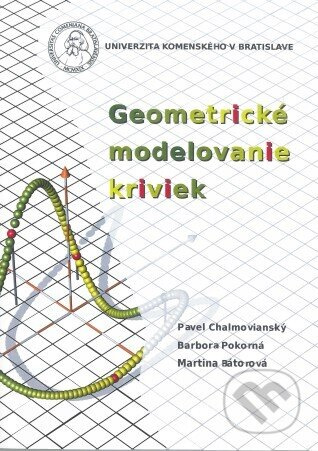 Geometrické modelovanie kriviek - Pavel Chalmovianský - kniha z kategorie Vysoké školy