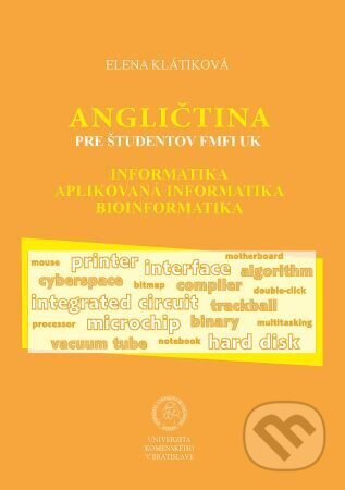 Angličtina pre študentov FMFI UK (Informatika, aplikovaná informatika, bioinformatika) - kniha z kategorie Vysoké školy