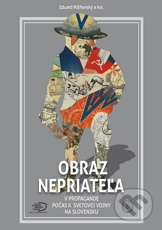 Obraz nepriateľa v propagande počas II. svetovej vojny na Slovensku - kniha z kategorie 20. století