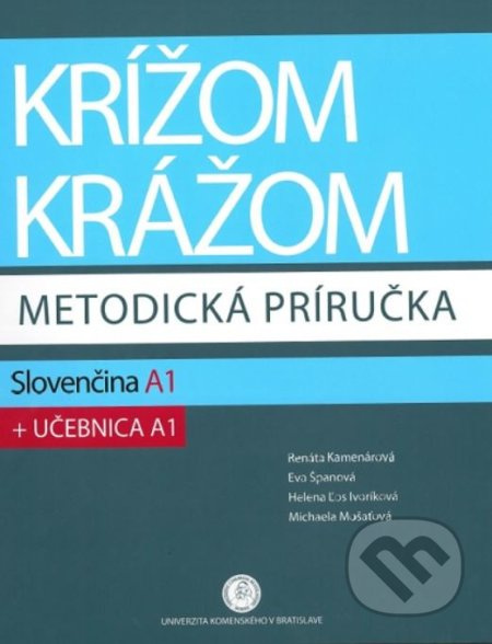 Krížom krážom - Slovenčina A1: Metodická príručka (+ Učebnica A1) - kniha z kategorie Jazykové učebnice a slovníky