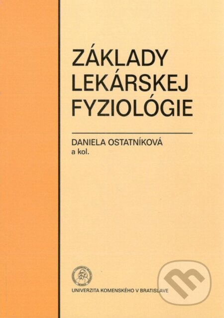 Základy lekárskej fyziológie - Daniela Ostatníková a kolektív - kniha z kategorie Medicína
