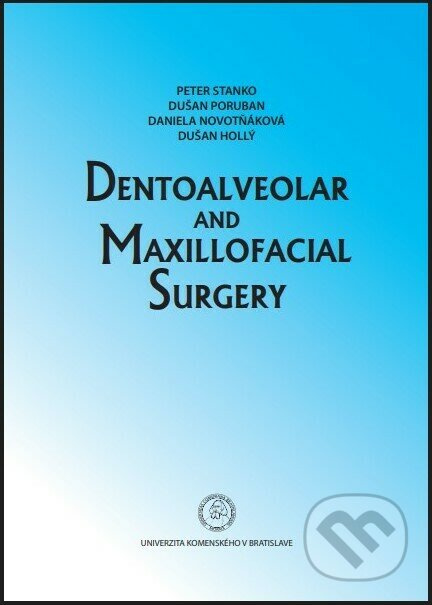 Dentoalveolar and Maxillofacial Sugery - Peter Stanko - kniha z kategorie Vysoké školy