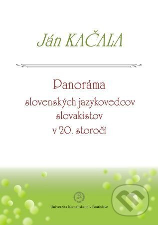 Panoráma slovenských jazykovedcov slovakistov v 20. storočí - kniha z kategorie Jazyková antropologie
