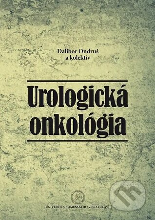 Urologická onkológia - Dalibor Ondruš - kniha z kategorie Onkologie