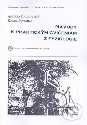 Návody k praktickým cvičeniam z fyziológie - Andrea Čalkovská - kniha z kategorie Medicína