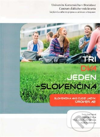 Tri, dva, jeden - Slovenčina, úroveň A2 (Slovenčina ako cudzí jazyk) - kniha z kategorie Jazykové učebnice a slovníky