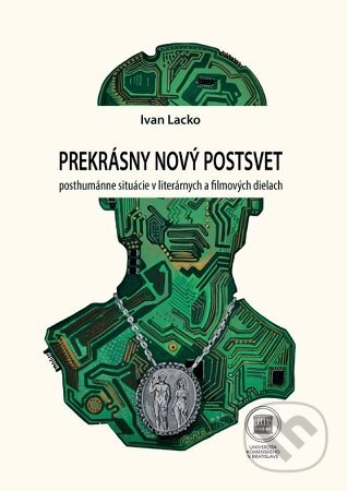 Prekrásny nový postsvet - Ivan Lacko - kniha z kategorie Filozofie