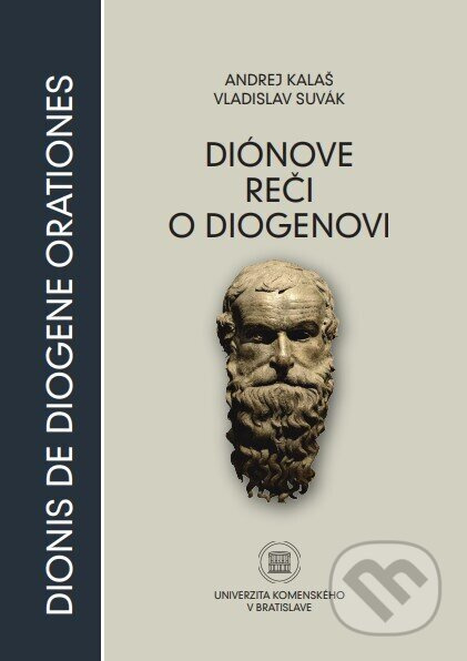 Diónove reči o Diogénovi - Andrej Kalaš - kniha z kategorie Filozofie