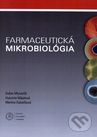 Farmaceutická mikrobiológia - Dušan Mlynarčík - kniha z kategorie Farmakologie a fytoterapie
