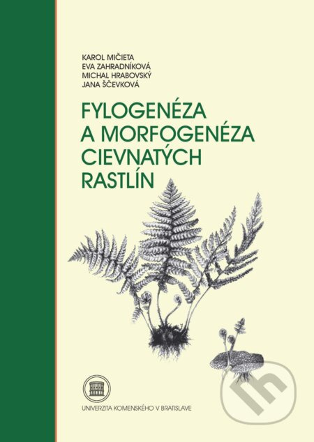 Fylogenéza a morfogenéza cievnatých rastlín - Karol Mičieta - kniha z kategorie Biologie