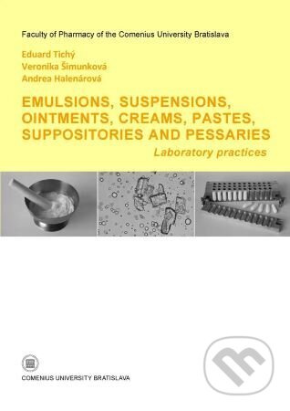Emulsions, suspensions, ointments, creams, pastes, suppositories and pessaries - kniha z kategorie Přírodní vědy a technika