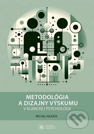 Metodológia a dizajny výskumu v klinickej psychológii - kniha z kategorie Medicína