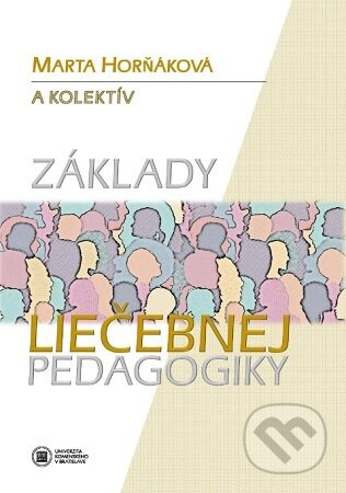 Základy liečebnej pedagogiky - Marta Horňáková - kniha z kategorie Učebnice a slovníky