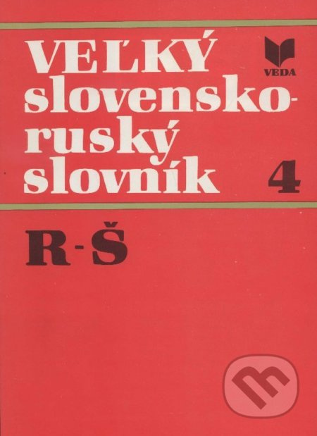 Veľký slovensko-ruský slovník 4. (R - Š) - Kolektív autorov - kniha z kategorie Jazykové učebnice a slovníky