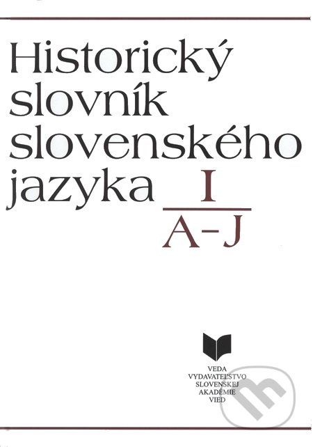 Historický slovník slovenského jazyka I (A - J) - kniha z kategorie Jazykové učebnice a slovníky
