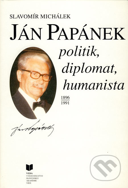 Ján Papánek - politik, diplomat, humanista (1896 - 1991) - kniha z kategorie Životopisy