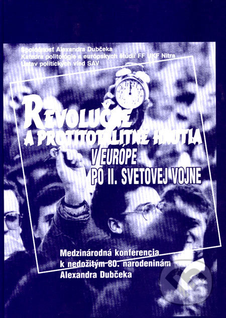 Revolučné a protitotalitné hnutia v Európe po II. svetovej vojne - kniha z kategorie Politologie a politika