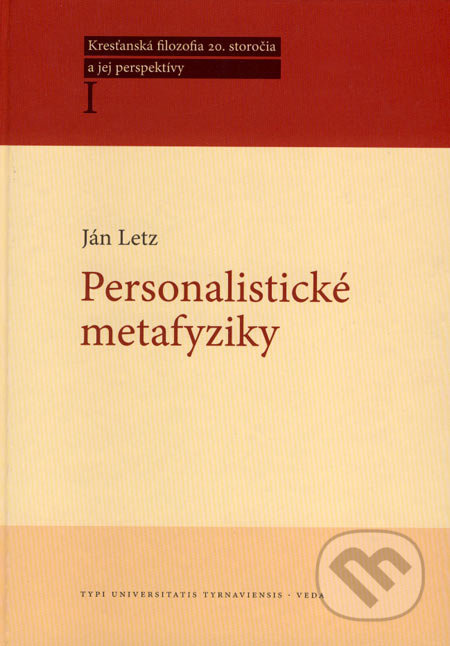 Personalistické metafyziky (Kresťanská filozofia 20. storočia a jej perspektívy) - kniha z kategorie Filozofie