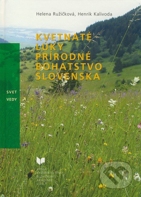Kvetnaté lúky (Prírodné bohatstvo Slovenska) - Helena Ružičková, Henrik Kalivoda - kniha z kategorie Ekologie