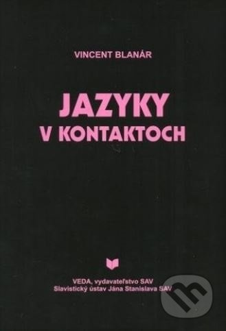 Jazyky v kontaktoch - Vincent Blanár - kniha z kategorie Jazykové učebnice a slovníky