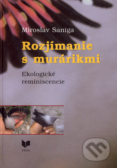 Rozjímanie s murárikmi (Ekologické reminiscencie) - Miroslav Saniga - kniha z kategorie Chov ptáků