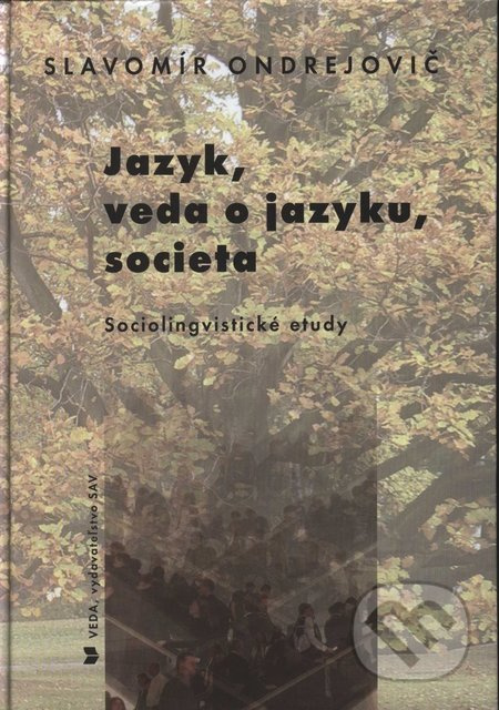 Jazyk, veda o jazyku, societa (Sociolingivstické etudy) - kniha z kategorie Jazykové učebnice a slovníky