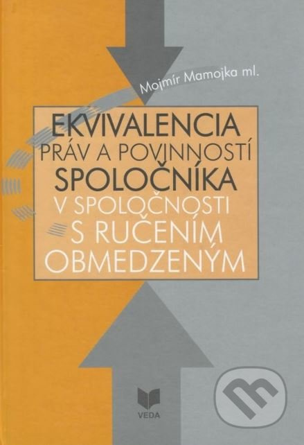 Ekvivalencia práv a povinností spoločníka (v spoločnosti s ručeným obmedzením) - kniha z kategorie Marketingový management