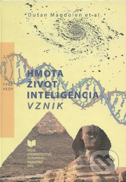 Hmota, život, inteligencia, vznik - Dušan Magdolen - kniha z kategorie Přírodní vědy a technika