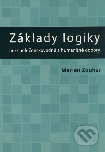 Základy logiky pre spoločenskovedné a humanitné odbory - kniha z kategorie Motivace a seberozvoj