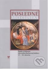 Posledné veci človeka (Štúdie k dejinám slovenskej duchovnej kultúry 17. - 18. storočia) - kniha z kategorie Historie