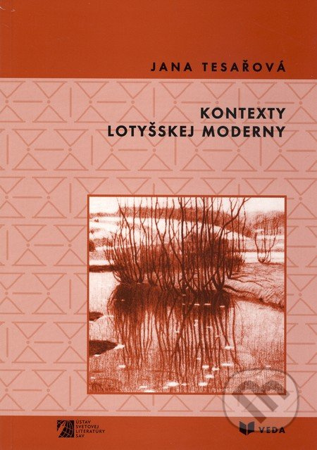 Kontexty lotyšskej moderny - Jana Tesařová - kniha z kategorie Dějiny a teorie umění