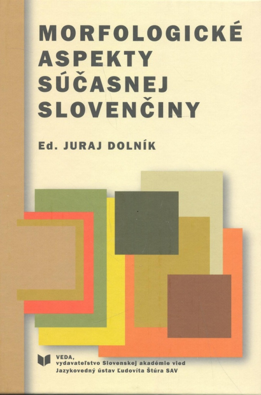 Morfologické aspekty súčasnej slovenčiny - Juraj Dolník - kniha z kategorie Literární věda